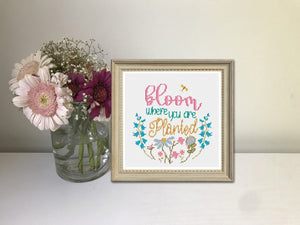 Floral Cross Stitch Pattern "Bloom where you are planted"